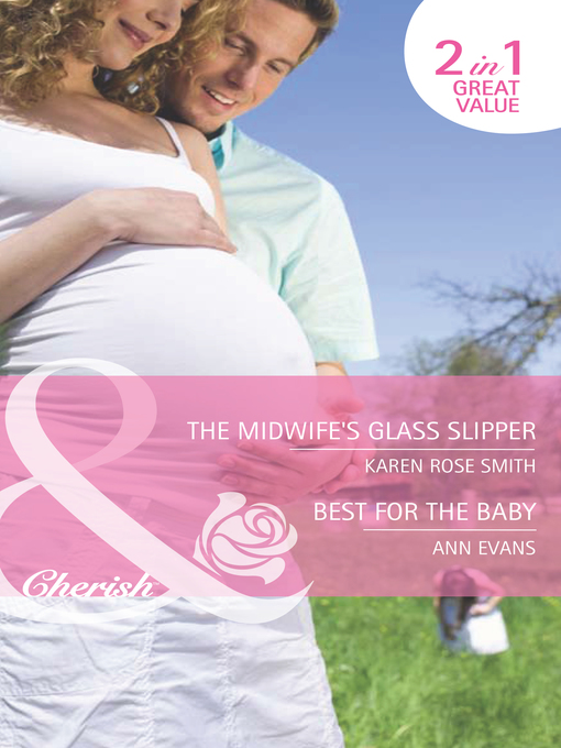 Title details for The Midwife's Glass Slipper / Best For the Baby by Karen Rose Smith - Available